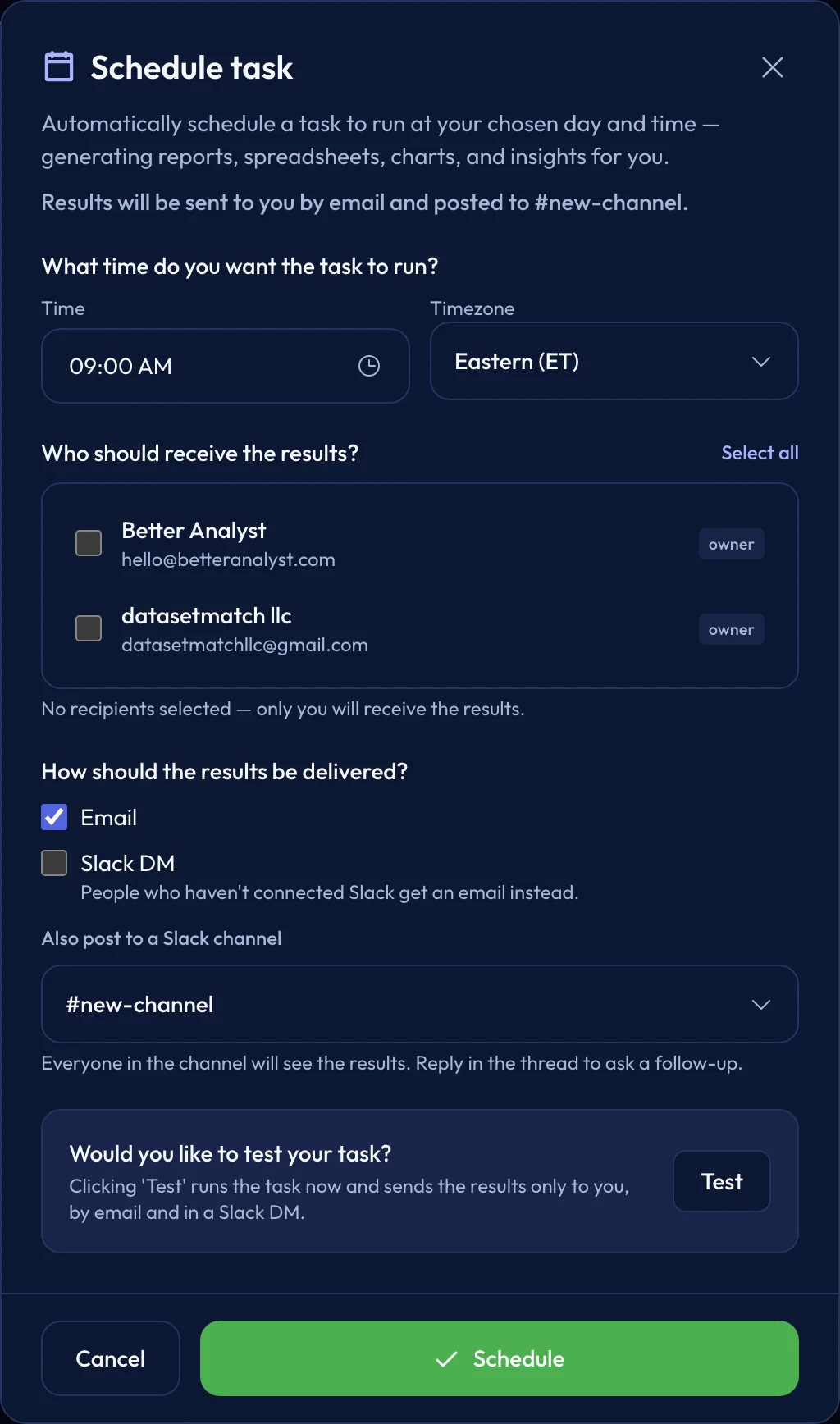 The Schedule task dialog in Better Analyst with recipients, Email and Slack DM delivery options, and a Slack channel picker