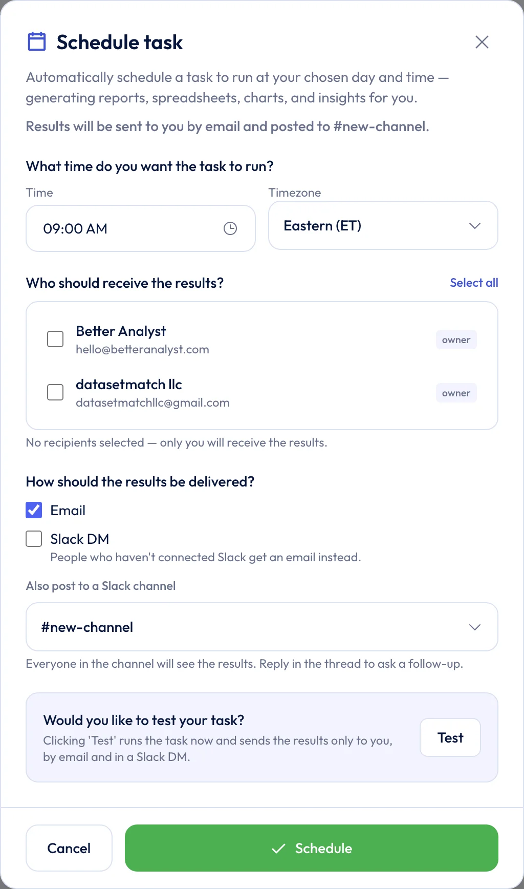 The Schedule task dialog in Better Analyst with recipients, Email and Slack DM delivery options, and a Slack channel picker